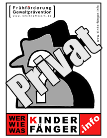Wer-Wie-Was:Kinderfänger.info, das Privat- und Elternmaterial zur Frühförderung in der Gewaltprävention von sexualisierter Gewalt an Kindern.